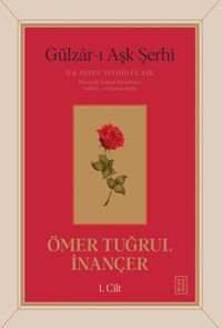 Gülzar-ı Aşk Şerhi & İlk Nefes: Tevhid ve Aşk