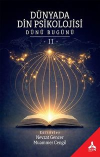 Dünyada Din Psikolojisi (Dünü Bugünü II)