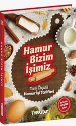Hamur Bizim İşimiz - Tam Ölçülü Hamur İşi Tarifleri (Ciltli)