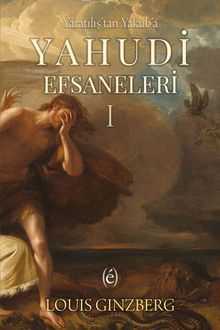 Yaratılıştan Yakub'a Yahudi Efsaneleri 1