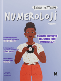 Numeroloji : Benim Defterim Günlük Hayatta Gelişmek için Numeroloji