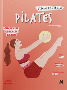 Pilates : Benim Defterim Güçlen ve Esneklik Kazan