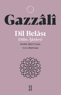 Dil Belası - Dilin Afetleri & Kitabü Âfati'l-Lisan