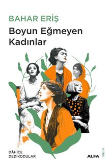 Boyun Eğmeyen Kadınlar / Dahice Dedikodular 1