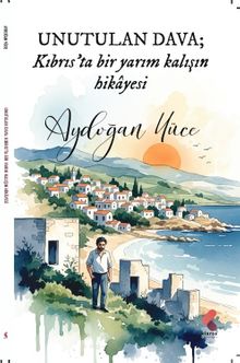 Unutulan Dava Kıbrıs'ta Bir Yarım Kalışın Hikayesi