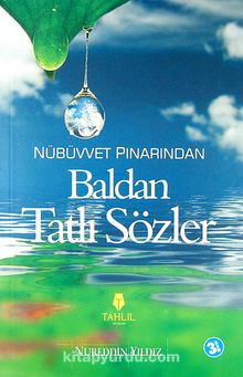Nübüvvet Pınarından Baldan Tatlı Sözler - Nureddin Yıldız