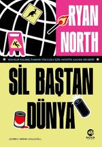 Sil Baştan Dünya / Mahsur Kalmış Zaman Yolcusu İçin Hayatta Kalma Rehberi