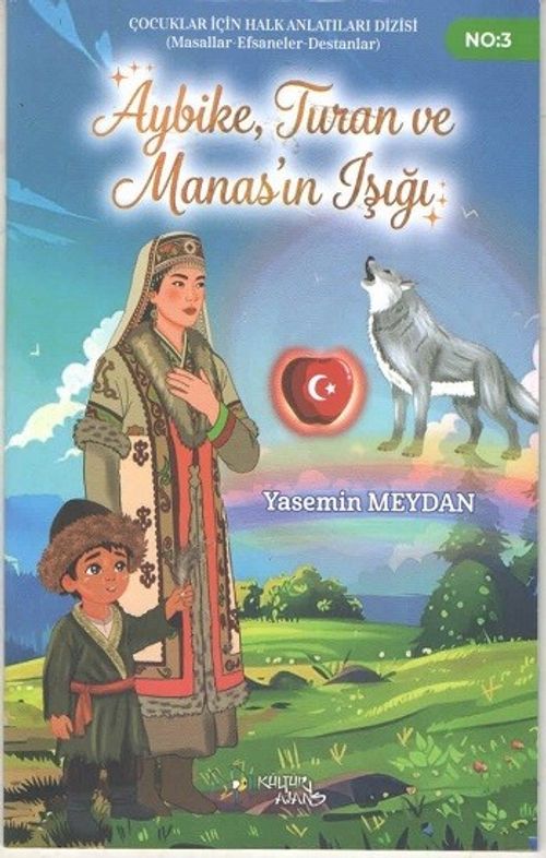Aybike, Turan ve Manas'ın Işığı