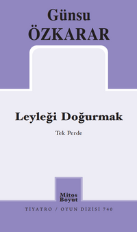 Leyleği Doğurmak