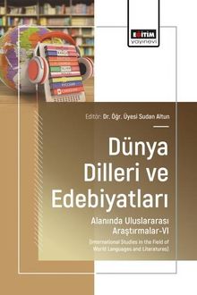 Dünya Dilleri ve Edebiyatları Alanında Uluslararası Araştırmalar-VI