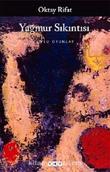 Yağmur Sıkıntısı /Toplu Oyunları - Oktay Rifat