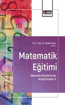 Matematik Eğitimi Alanında Uluslararası Araştırmalar-V