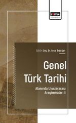 Genel Türk Tarihi Alanında Uluslararası Araştırmalar-II