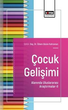 Çocuk Gelişimi Alanında Uluslararası Araştırmalar-II