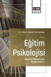 Eğitim Psikolojisi Alanında Uluslararası Araştırmalar-I