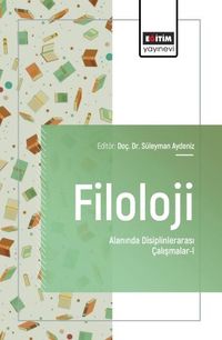 Filoloji Alanında Disiplinlerarası Çalışmalar-I