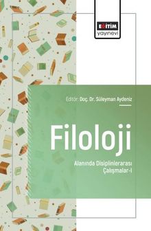 Filoloji Alanında Disiplinlerarası Çalışmalar-I