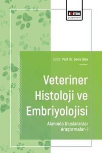 Veteriner Histoloji ve Embriyolojisi Alanında Uluslararası Araştırmalar 1