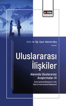 Uluslararası İlişkiler Alanında Uluslararası Araştırmalar-III