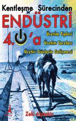 Kentleşme Sürecinden Endüstri 4.0'a Üretim Tipleri Üretim TArzları Üretici Güçlerin Gelişmesi
