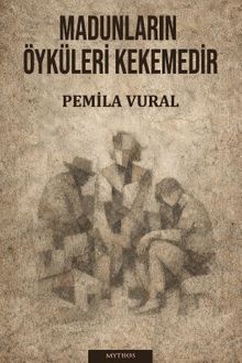 Madunların Öyküleri Kekemedir