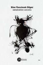 Bize Yanılmak Düşer