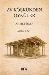 Av Köşkünden Öyküler