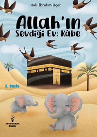 Allah'ın Sevdiği Ev: Kabe