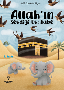 Allah'ın Sevdiği Ev: Kabe