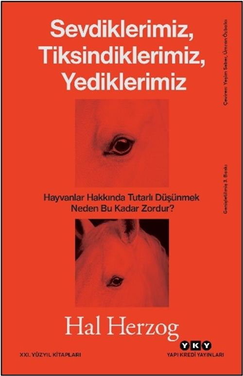 Sevdiklerimiz, Tiksindiklerimiz, Yediklerimiz & Hayvanlar Hakkında Tutarlı Düşünmek Neden Bu Kadar Zordur?