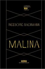 Malina & Ingeborg Bachmann 100 Yaşında