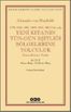 Yeni Kıta'nın Tün - Gün Eşitliği Bölgelerine Yolculuk  (1799-1800-1801-1802-1803-1804 Yıllarında) Zamandizinsel Anlatı  1.CİLT: Birinci Kitap-Beşinci Kitap / 2.Cilt : Altıncı Kitap-On Birinci Kitap</span>
