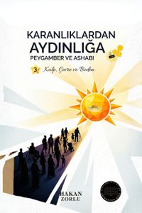 Karanlıklardan Aydınlığa Peygamber ve Ashabı 3