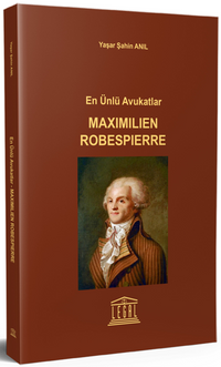 En Ünlü Avukatlar Maximilien Robespierre