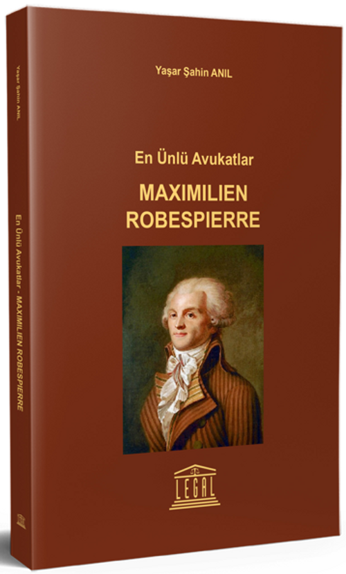 En Ünlü Avukatlar Maximilien Robespierre