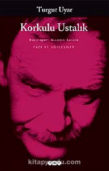 Korkulu Ustalık - Turgut Uyar
