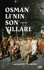 Osmanlı'nın Son Yılları (1908-1923)
