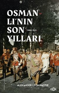 Osmanlı'nın Son Yılları (1908-1923)