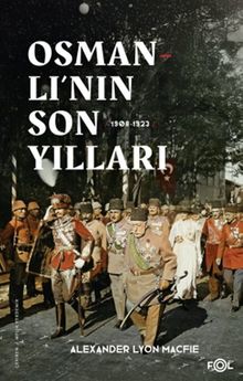 Osmanlı'nın Son Yılları (1908-1923)