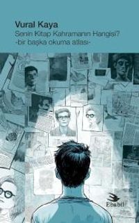 Senin Kitap Kahramanın Hangisi? & Bir Başka Okuma Atlası