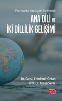 Fransa'da Yaşayan Türklerde Ana Dili ve İki Dillilik Gelişimi