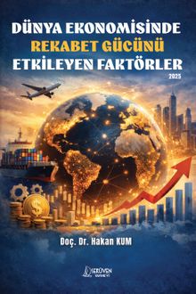 Dünya Ekonomisinde Rekabet Gücünü Etkileyen Faktörler
