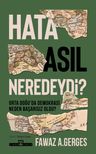 Hata Asıl Neredeydi? &amp; Orta Doğu'da  Demokrasi Neden Başarısız Oldu?