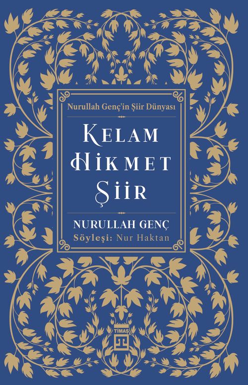 Kelam Hikmet Şiir / Nurullah Genç'in Şiir Dünyası