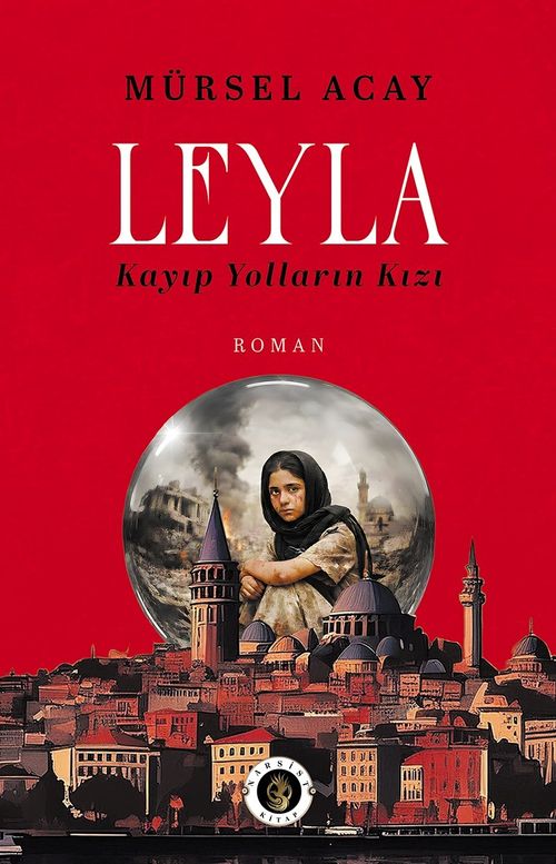 Leyla & Kayıp Yolların Kızı