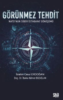 Görünmez Tehdit & Nato'nun Siber İstihbarat Dönüşümü