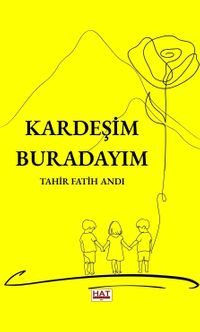 Kardeşim Buradayım
