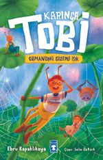 Karınca Tobi ve Ormandaki Gizemli Işık