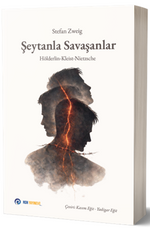 Şeytanla Savaşanlar & Hölderlin - Kleist - Nietzsche