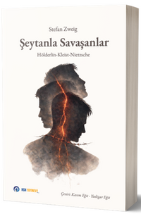 Şeytanla Savaşanlar & Hölderlin - Kleist - Nietzsche